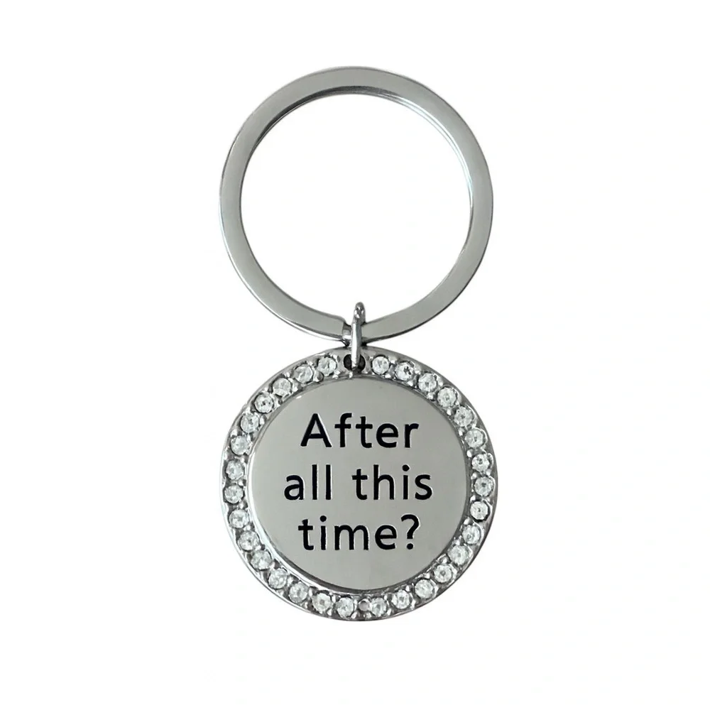 After All This Time Keychain Silver Rhinestone Sentimental Quote Charm 1.25
